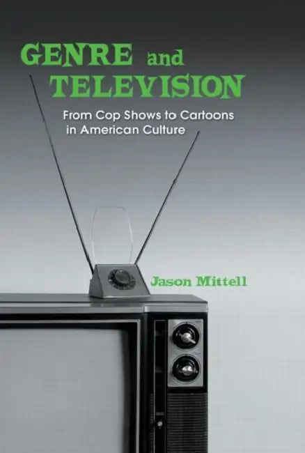Genre and Television (English, Jason Mittell)