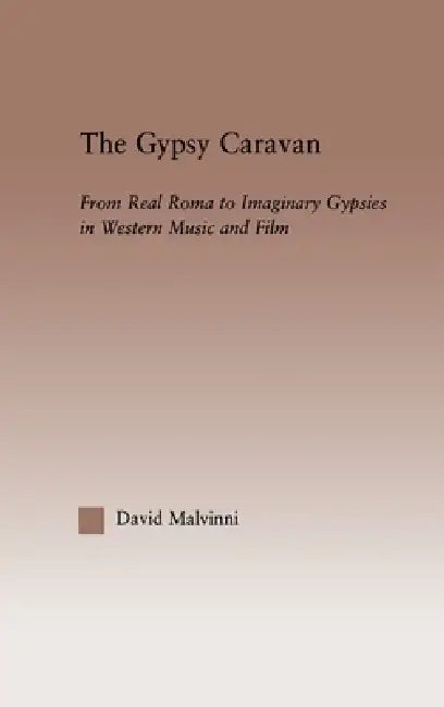 The Gypsy Caravan (English, David Malvinni)