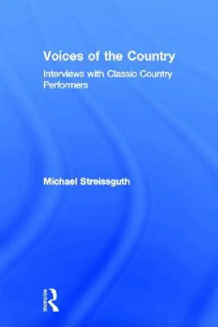 Voices Of The Country (English, Michael Streissguth)