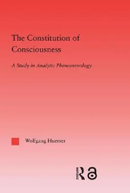 Buy The Constitution of Consciousness | by Wolfgang Huemer | Routledge | by Wolfgang Huemer | Routledge | by Wolfgang Huemer | Routledge | by Wolfgang Huemer | Routledge | by Wolfgang Huemer | Routledge | by Wolfgang Huemer | Routledge | by Wolfgang Huemer | Routledge | by Wolfgang Huemer | Routledge | by Wolfgang Huemer | Routledge | by Wolfgang Huemer | Routledge | by Wolfgang Huemer | Routledge | by Wolfgang Huemer | Routledge | by Wolfgang Huemer | Routledge | by Wolfgang Huemer | Routledge | by — BookShops.in