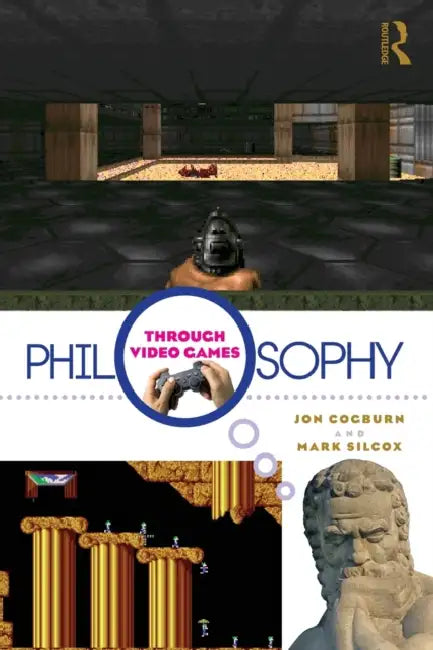 Philosophy Through Video Games (English, Jon Cogburn | Mark Silcox) view 2
