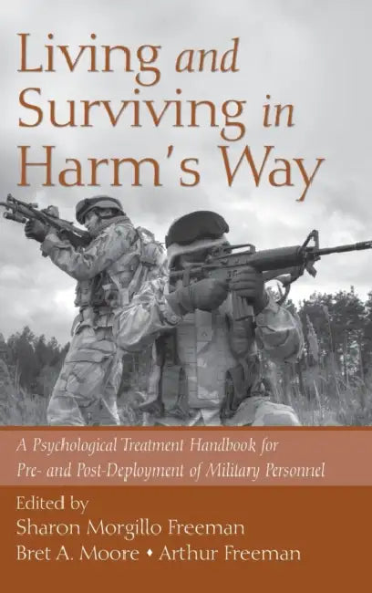 Buy Living and Surviving in Harm's Way (English, Sharon Morgillo Freeman | Bret A. Moore | Arthur Freeman) — BookShops.in