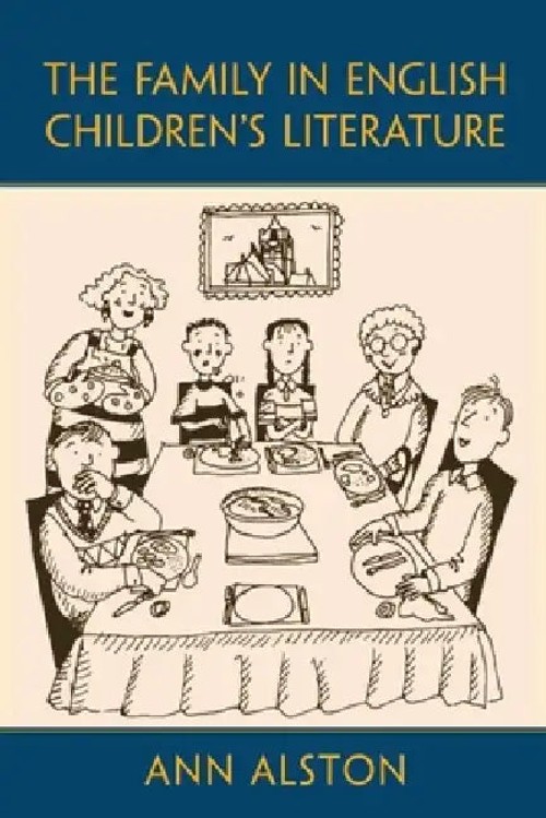 The Family in English Children's Literature – Ann Alston Routledge Academic Book view 2