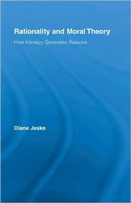 Rationality and Moral Theory (English, Diane Jeske)