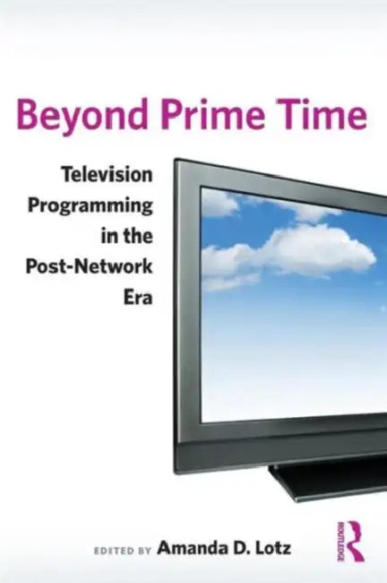 Buy Beyond Prime Time (English, Amanda Lotz) — BookShops.in