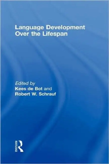 Buy Language Development Over the Lifespan (English, Kees de Bot | Robert W. Schrauf) — BookShops.in