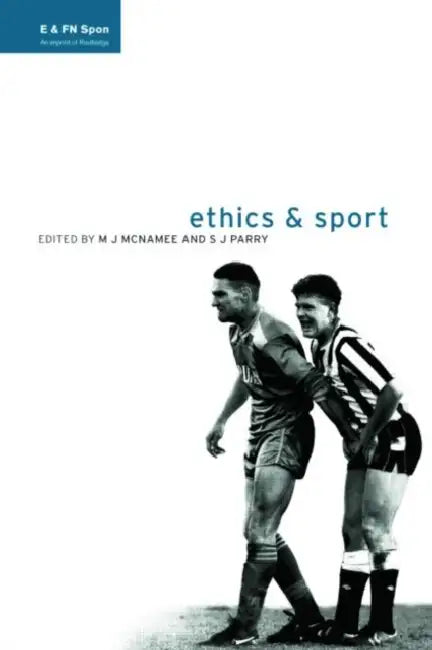 Buy Ethics and Sport (English, M. J. McNamee | S. J. Parry) — BookShops.in