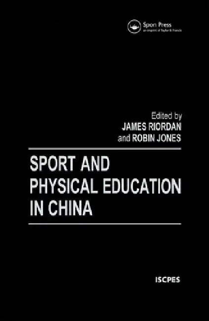 Sport and Physical Education in China (English, Robin Jones | Riordan)