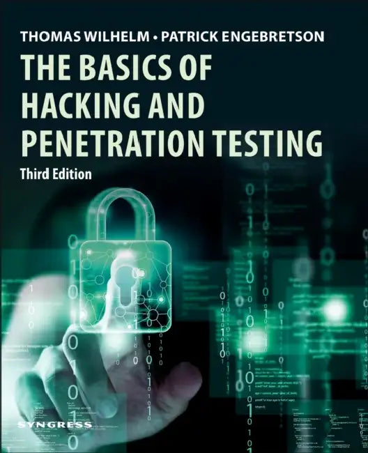 The Basics of Hacking and Penetration Testing (English, Thomas Wilhelm | Patrick Engebretson)