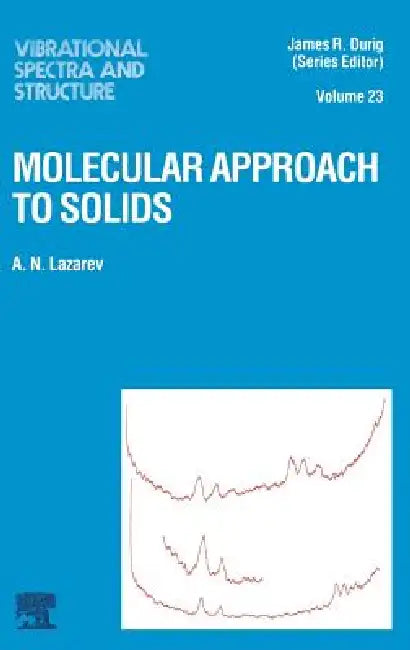 Molecular Approach to Solids (English, A. N. Lazarev | J. R. Durig)