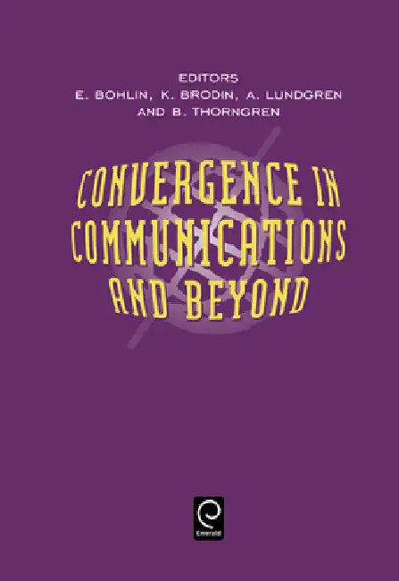 Buy Convergence in Communications and Beyond (English, Erik Bohlin | K. Brodin) — BookShops.in