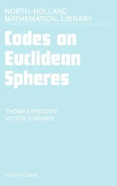 Buy Codes on Euclidean Spheres (English, T. Ericson | V. Zinoviev) — BookShops.in