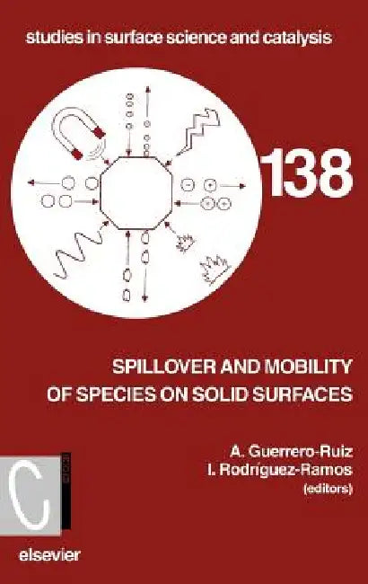Buy Spillover and Mobility of Species on Solid Surfaces (English, A. Guerrero-Ruiz | I. Rodriguez-Ramos) — BookShops.in