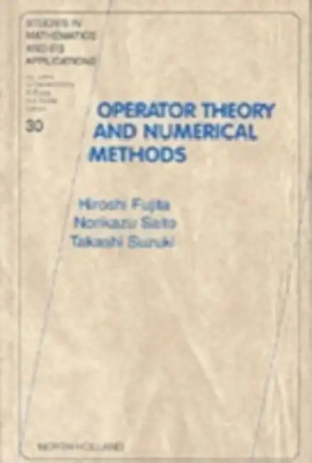 Buy Operator Theory and Numerical Methods (English, H. Fujita | N. Saito | T. Suzuki) — BookShops.in