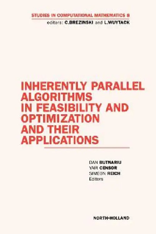 Inherently Parallel Algorithms in Feasibility and Optimization and their Applications by D. Butnariu view 4