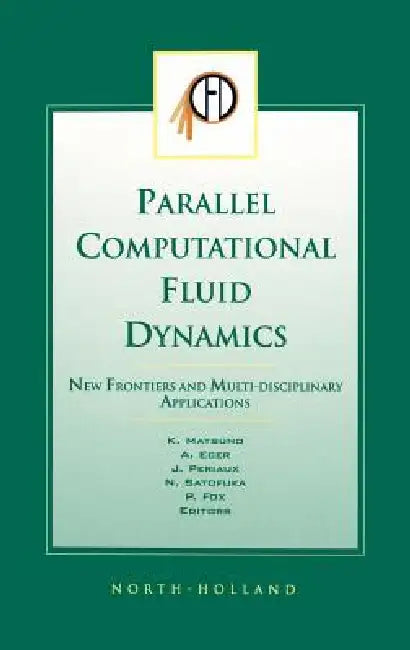 Parallel Computational Fluid Dynamics 2002 (English, K. Matsuno | P. Fox | A. Ecer)
