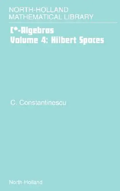 Buy Hilbert Spaces (English, Corneliu Constantinescu) — BookShops.in