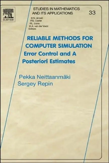 Buy Reliable Methods for Computer Simulation | by Pekka Neittaanmäki | Sergey R. Repin | Elsevier Science | by Pekka Neittaanmäki | Sergey R. Repin | Elsevier Science | by Pekka Neittaanmäki | Sergey R. Repin | Elsevier Science | by Pekka Neittaanmäki | Sergey R. Repin | Elsevier Science | by Pekka Neittaanmäki | Sergey R. Repin | Elsevier Science | by Pekka Neittaanmäki | Sergey R. Repin | Elsevier Science | by Pekka Neittaanmäki | Sergey R. Repin | Elsevier Science | by Pekka Neittaanmäki | Sergey — BookShops.in