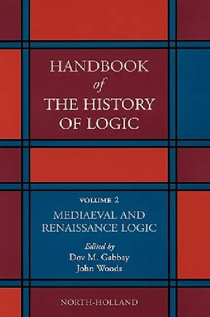 Mediaeval and Renaissance Logic (English, Dov M. Gabbay | John Woods)