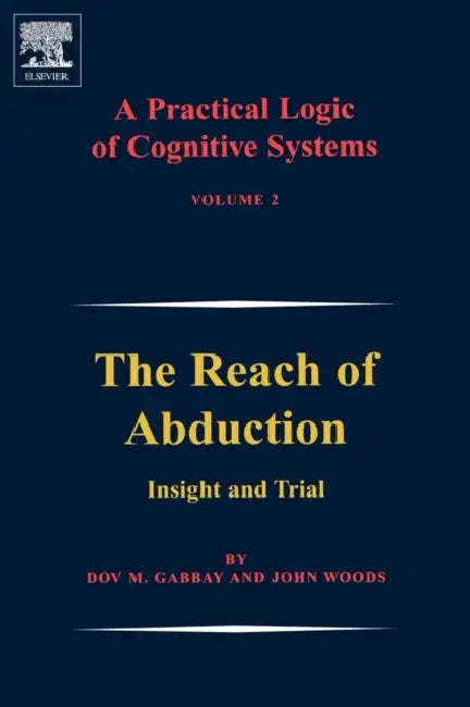 Buy A Practical Logic of Cognitive Systems (English, Dov M. Gabbay | John Woods) — BookShops.in