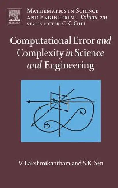 Buy Computational Error and Complexity in Science and Engineering (English, Vangipuram Lakshmikantham | Syamal Kumar Sen) — BookShops.in