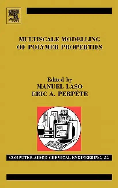 Buy Multiscale Modelling of Polymer Properties (English, E. Perpète | Manuel Laso) — BookShops.in