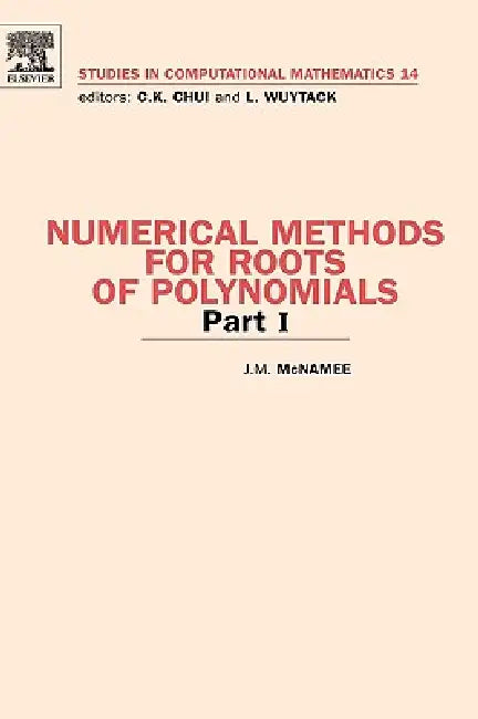 Numerical Methods for Roots of Polynomials - Part I (English, J. M. McNamee)