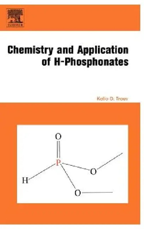 Chemistry and Application of H-Phosphonates – Kolio D. Troev view 2