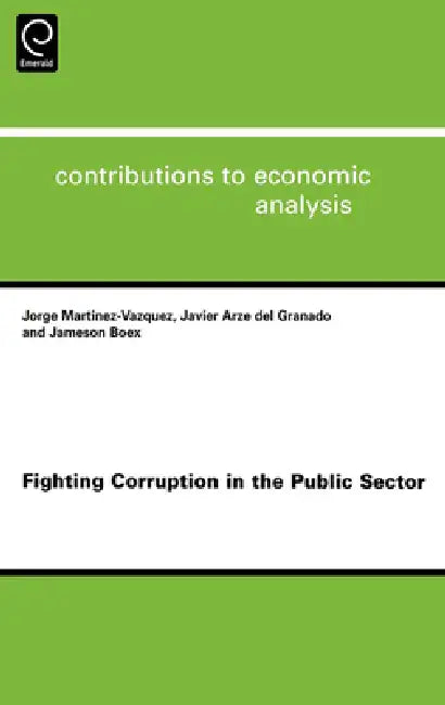 Buy Fighting Corruption in the Public Sector (English, Jorge Martinez-Vazquez | Jameson Boex | Javier Arze del Granado) — BookShops.in