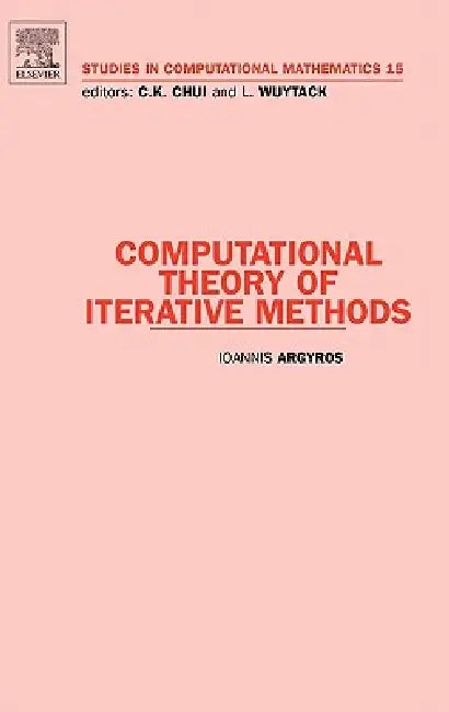 Computational Theory of Iterative Methods (English, Ioannis Argyros)