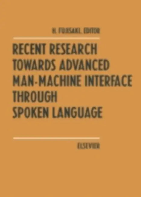 Buy Recent Research Towards Advanced Man-Machine Interface Through Spoken Language (English, H. Fujisaki) — BookShops.in
