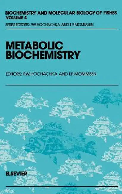 Metabolic Biochemistry (English, T. P. Mommsen | Peter W. Hochachka)