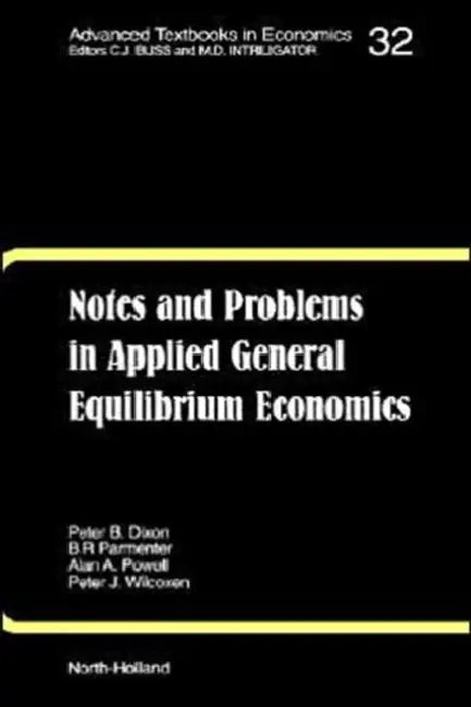 Notes and Problems in Applied General Equilibrium Economics (English, K. R. Pearson | B. R. Parmenter | A. a. Powell)