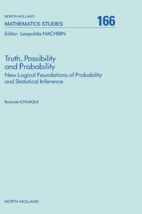 Truth, Possibility and Probability: New Logical Foundations of Probability and Statistical Inference view 2