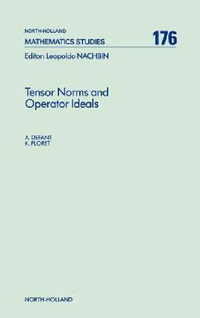 Buy Tensor Norms and Operator Ideals (English, A. Defant | K. Floret) — BookShops.in