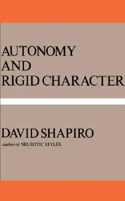 Autonomy and Rigid Character (English, David Shapiro)