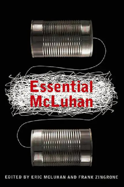 Buy The Essential McLuhan (English, Marshall McLuhan | Eric McLuhan | Frank Zingrone) — BookShops.in