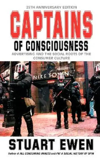 Captains of Consciousness (English, Stuart Ewen)