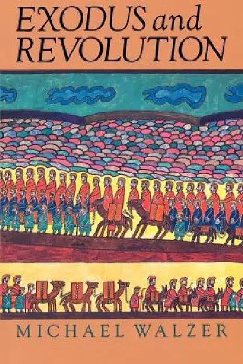 Exodus and Revolution – Michael Walzer – Political Philosophy Book view 2