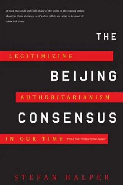 Buy The Beijing Consensus (English, Stefan Halper) — BookShops.in