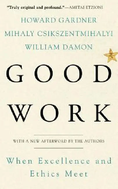 Buy Good Work (English, Howard Gardner | Mihaly Csikszentmihalyi | William Damon) — BookShops.in