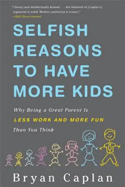 Buy Selfish Reasons to Have More Kids (English, Bryan Caplan) — BookShops.in