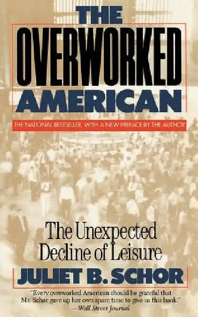 Buy Overworked American (English, Juliet B. Schor) — BookShops.in