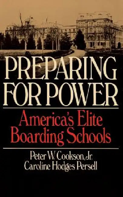Buy Preparing for Power (English, Peter W. Cookson | Caroline Hodges Persell) — BookShops.in