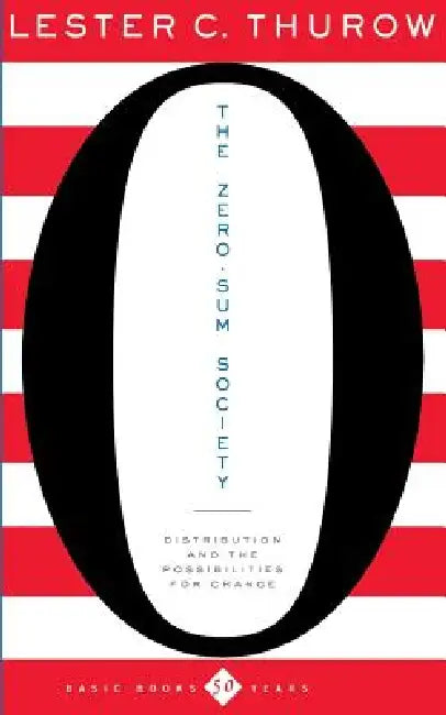 Buy The Zero-Sum Society (English, Lester C. Thurow) — BookShops.in