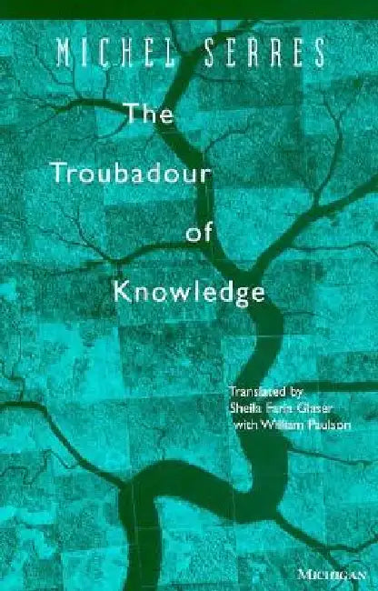 Buy The Troubadour of Knowledge (English, Michel Serres | Sheila Faria Glaser | William Paulson) — BookShops.in