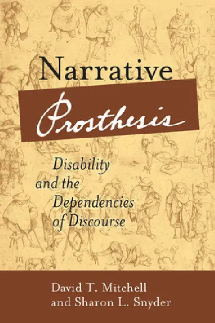 Narrative Prosthesis (English, David T. Mitchell | Sharon L. Snyder)