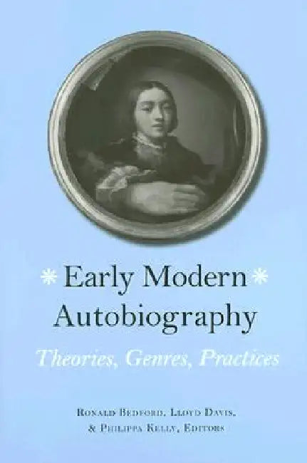 Buy Early Modern Autobiography (English, Lloyd Davis | Ronald Bedford | Philippa Kelly) — BookShops.in