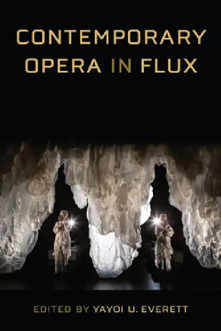 Buy Contemporary Opera in Flux (English, Yayoi U. Everett) — BookShops.in