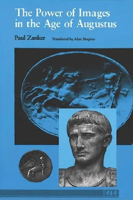 The Power of Images in the Age of Augustus (English, Paul Zanker)